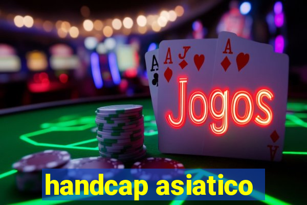 handcap asiatico